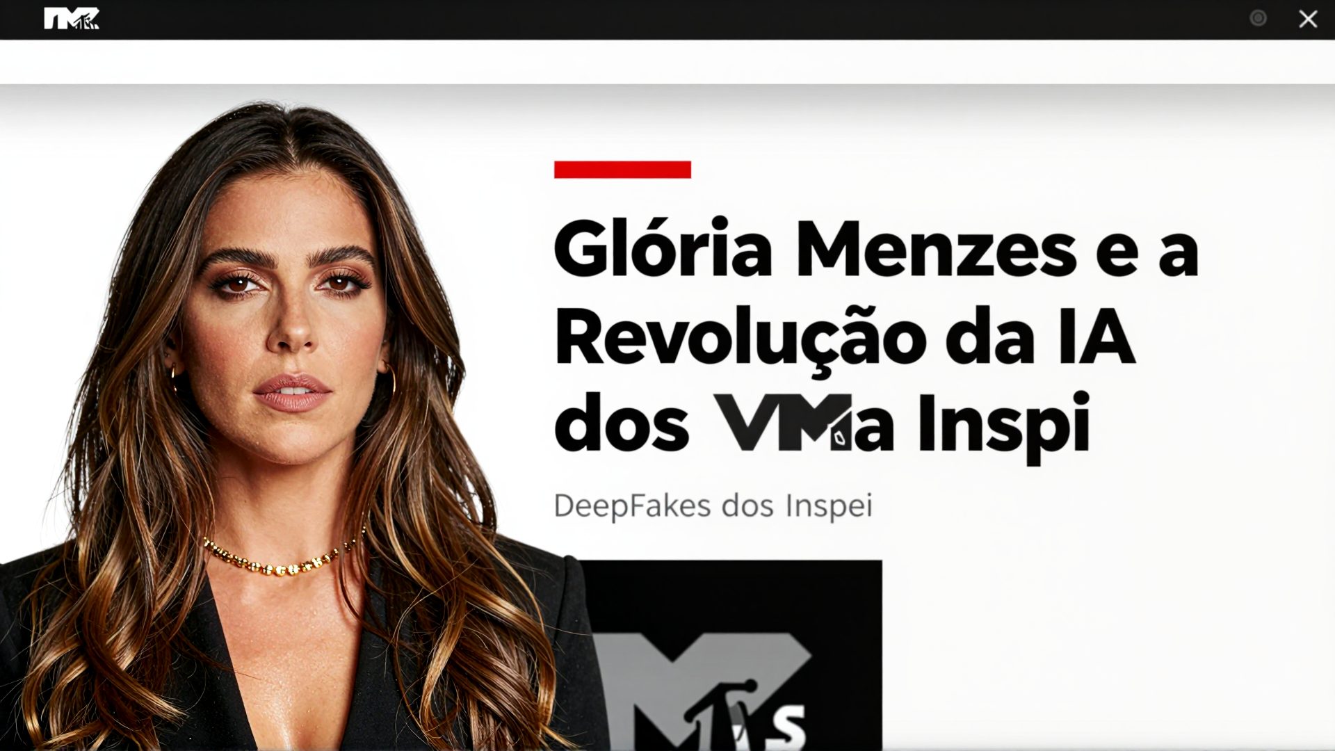 Glória Menezes e a Revolução da IA: Deepfakes dos VMAs Inspiram Novo Legado no Brasil