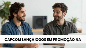 Capcom Lana Jogos em Promoo na Steam Anlise de Ttulos com Atualizaes IA e Descon