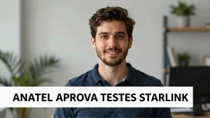 Anatel aprova testes Starlink impacto da inteligncia artificial na expanso da co