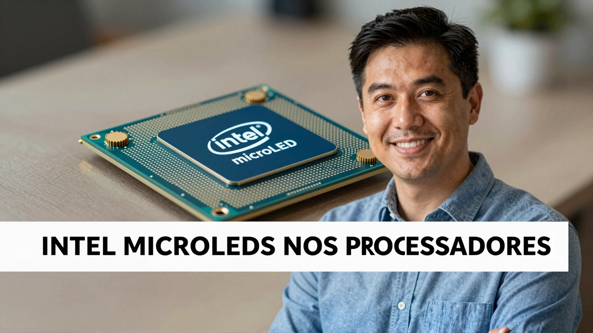 Intel microLEDs nos processadores tecnologia redefine o futuro da dissipação térmica