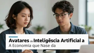 Avatares de Inteligncia Artificial A Economia Que Nasce das Redes Sociais