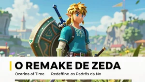 O Remake de Zelda Ocarina of Time Redefine os Padres da Nostalgia Grfica e de Me