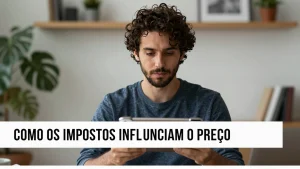 Como os impostos influenciam o preo dos videogames no Brasil