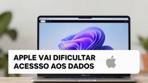 Apple vai dificultar acesso aos dados do Mac por causa da IA o que muda para que